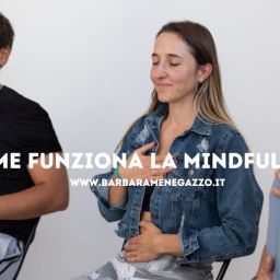 Come funziona la Mindfulness