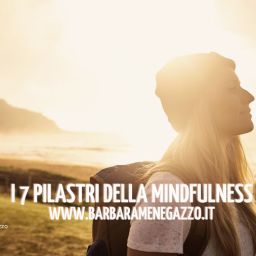 i 7 pilastri della Mindfulness